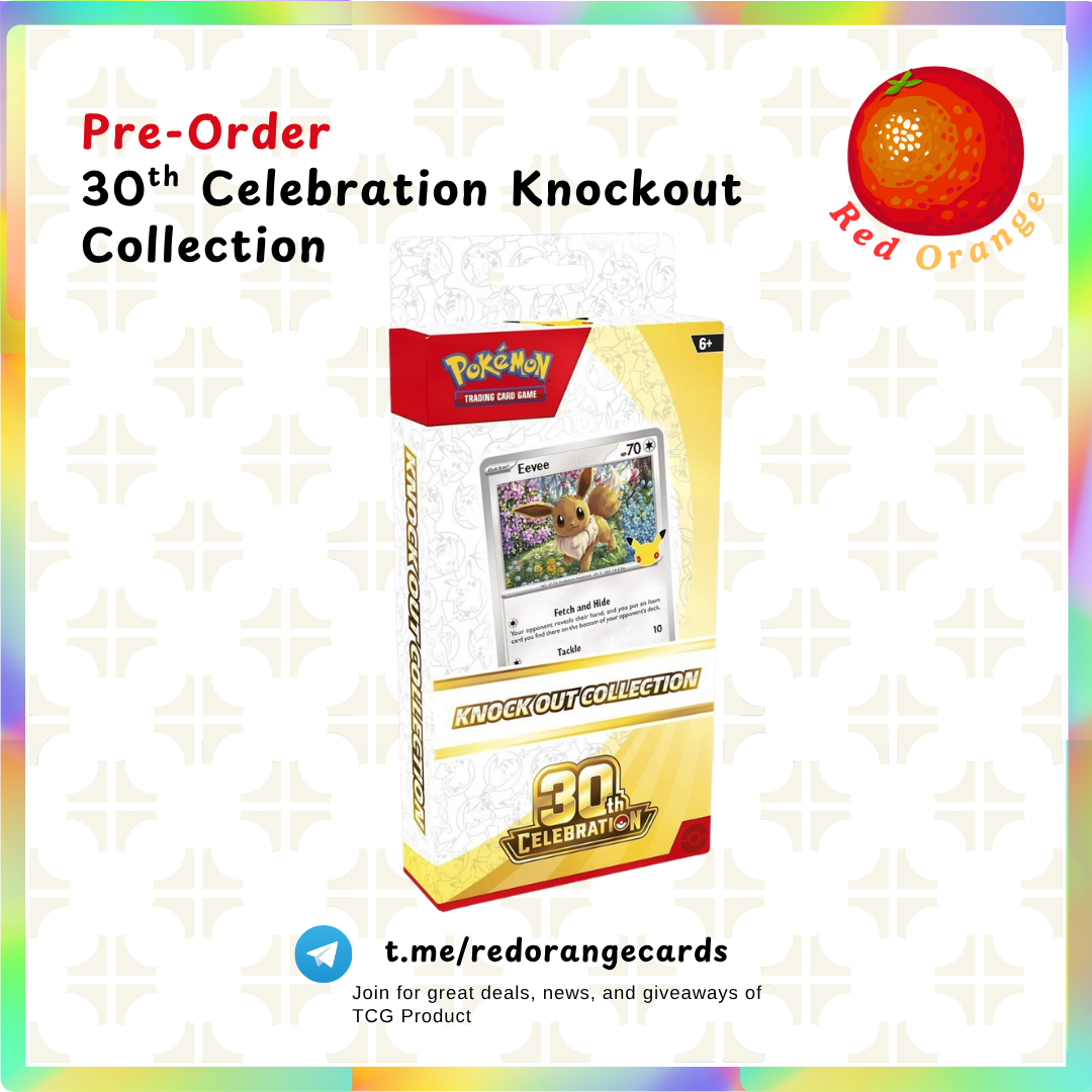 [Pre-Order] 30th Celebration Knockout Collection